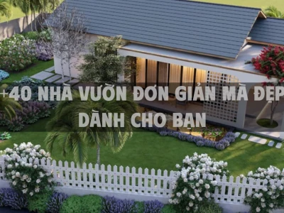 Nhà vườn đơn giản mà đẹp: Bí quyết kiến tạo không gian sống xanh